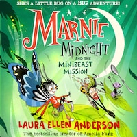 Marnie Midnight and the Minibeast Mission