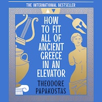 How to Fit All of Ancient Greece in an Elevator