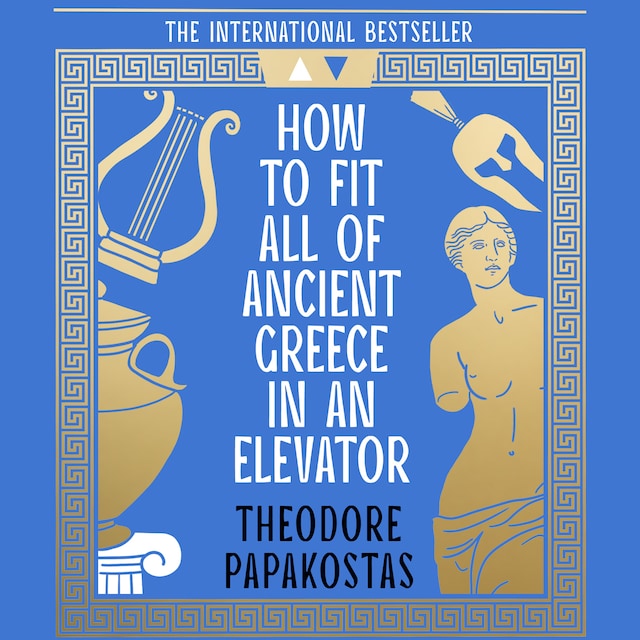 Kirjankansi teokselle How to Fit All of Ancient Greece in an Elevator