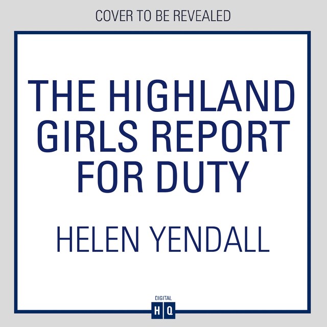 Book cover for The Highland Girls Report for Duty