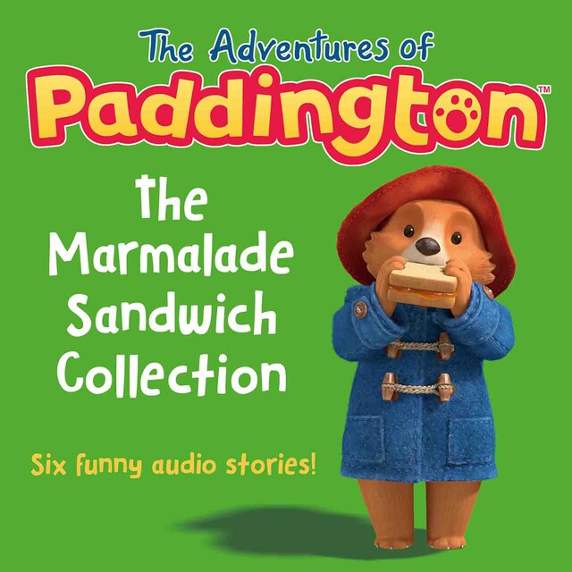 Copertina del libro per The Adventures of Paddington: The Marmalade Sandwich Collection