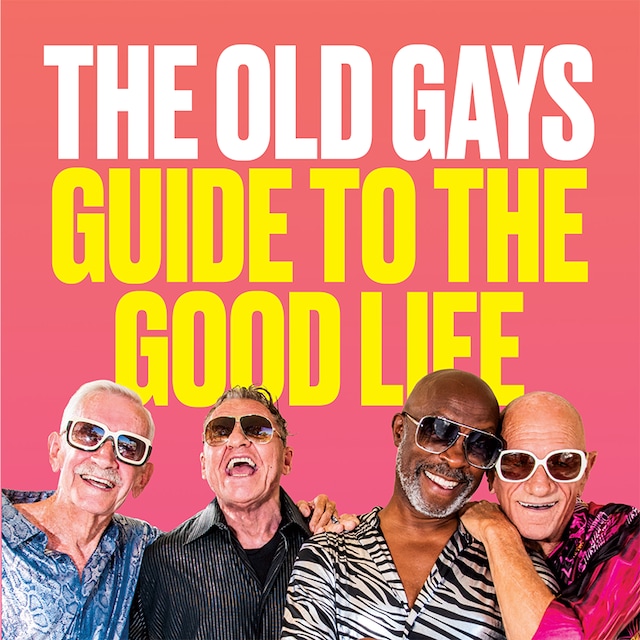 Buchcover für The Old Gays’ Guide to the Good Life