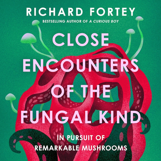 Book cover for Close Encounters of the Fungal Kind