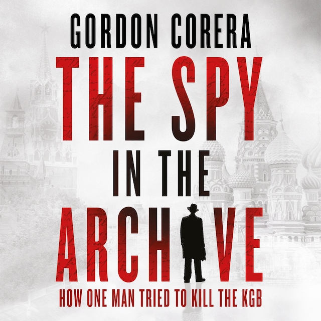 Book cover for The Spy in the Archive
