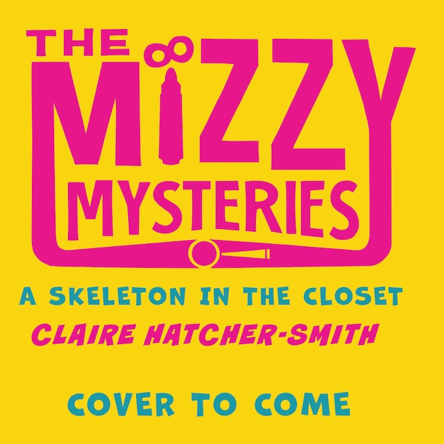 Boekomslag van The Mizzy Mysteries: A Skeleton in the Closet