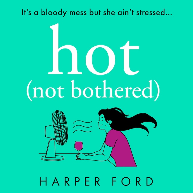 Book cover for Hot Not Bothered