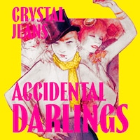 Accidental Darlings