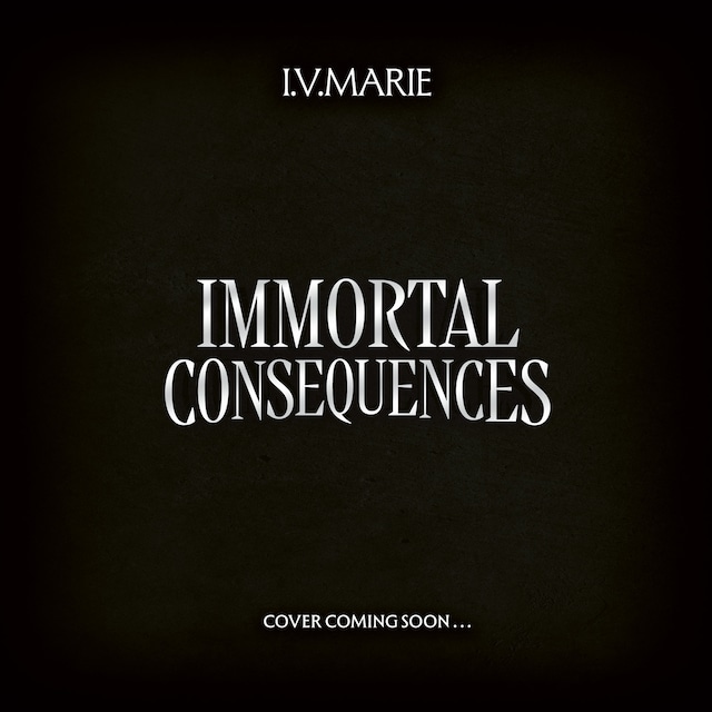 Kirjankansi teokselle Immortal Consequences