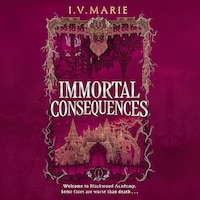 Immortal Consequences