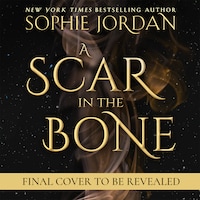 A Scar in the Bone