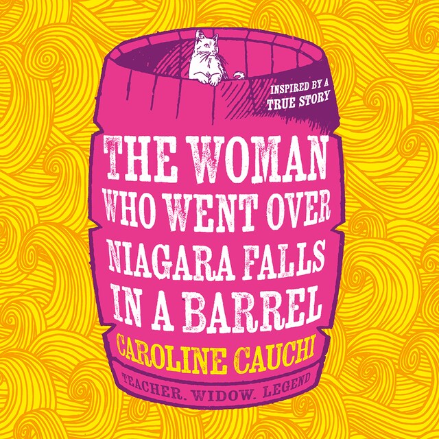 Couverture de livre pour The Woman Who Went Over Niagara Falls in a Barrel