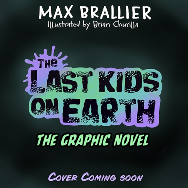 Okładka książki dla The Last Kids on Earth: The Graphic Novel