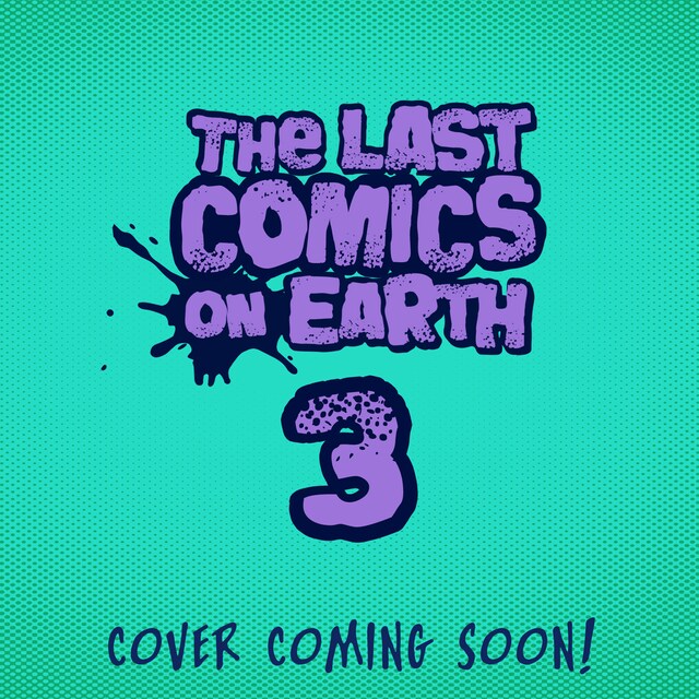 Book cover for The Last Comics on Earth 3