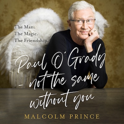 Paul O’Grady – Not The Same Without You