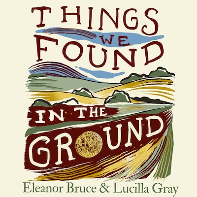 Things We Found in the Ground