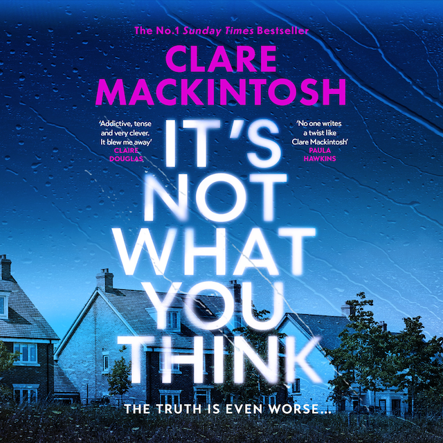 It’s Not What You Think Clare Mackintosh Audiobook BookBeat