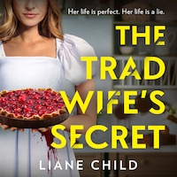 The Tradwife’s Secret