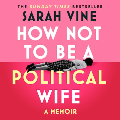 How Not to Be a Political Wife
