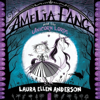 Amelia Fang and the Unicorn Lords