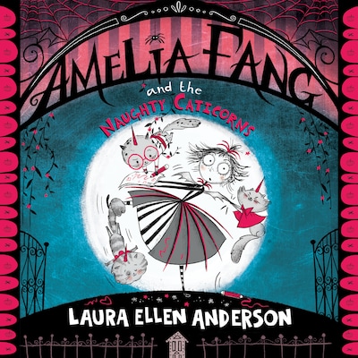 Amelia Fang and the Naughty Caticorns