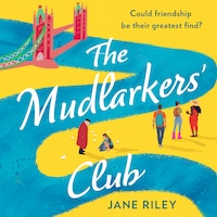 The Mudlarkers’ Club
