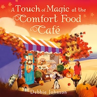 A Touch of Magic at the Comfort Food Café
