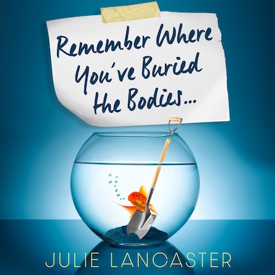 Remember Where You’ve Buried the Bodies