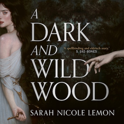 A Dark and Wild Wood
