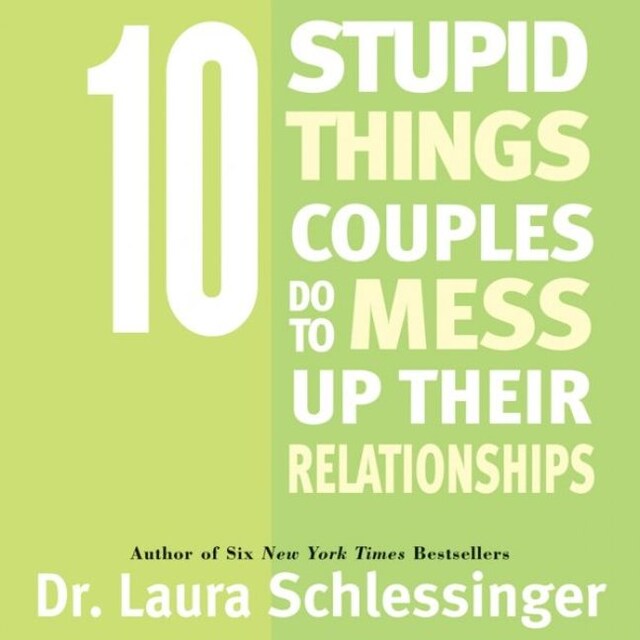 Okładka książki dla Ten Stupid Things Couples Do To Mess Up Their Relationships