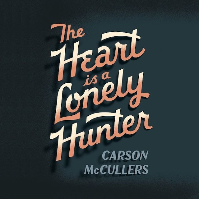 Okładka książki dla The Heart Is A Lonely Hunter