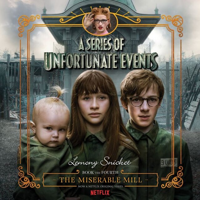 Couverture de livre pour Series of Unfortunate Events #4: The Miserable Mill