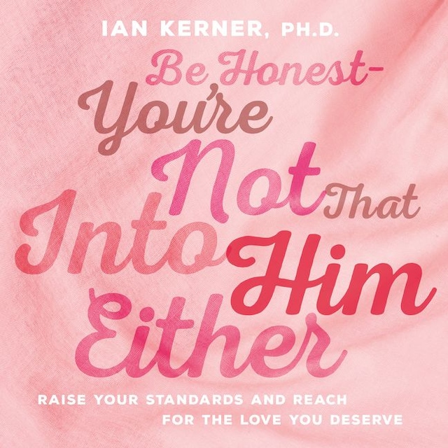 Be Honest--You're Not That Into Him Either Book cover for Be Honest--You're Not That Into Him Either