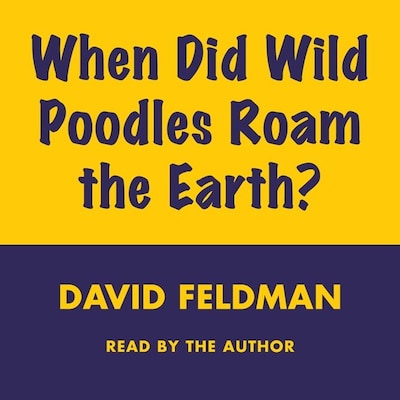 When Did Wild Poodles Roam the Earth?
