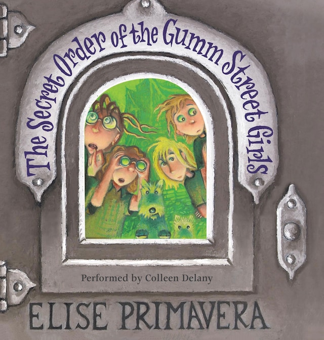 Copertina del libro per The Secret Order of the Gumm Street Girls