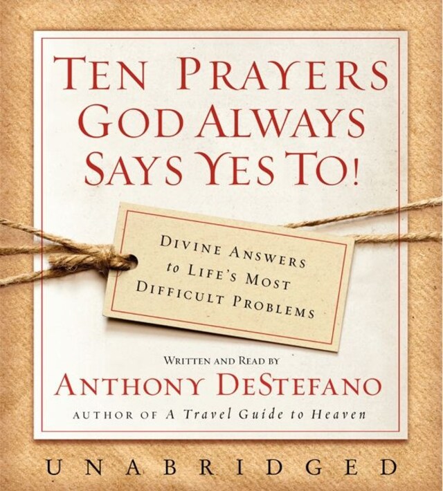 Copertina del libro per Ten Prayers God Always Says Yes To UNA