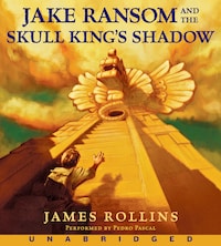 Jake Ransom and the Skull King's Shadow