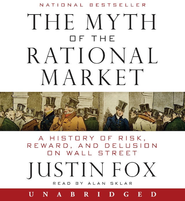 The Myth of the Rational Market