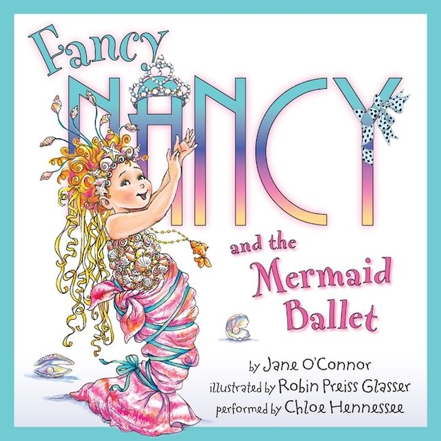 Boekomslag van Fancy Nancy and the Mermaid Ballet