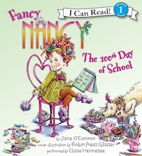 Fancy Nancy: The 100th Day of School