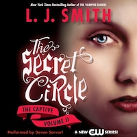 Secret Circle Vol II: The Captive