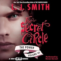 Secret Circle Vol III: The Power
