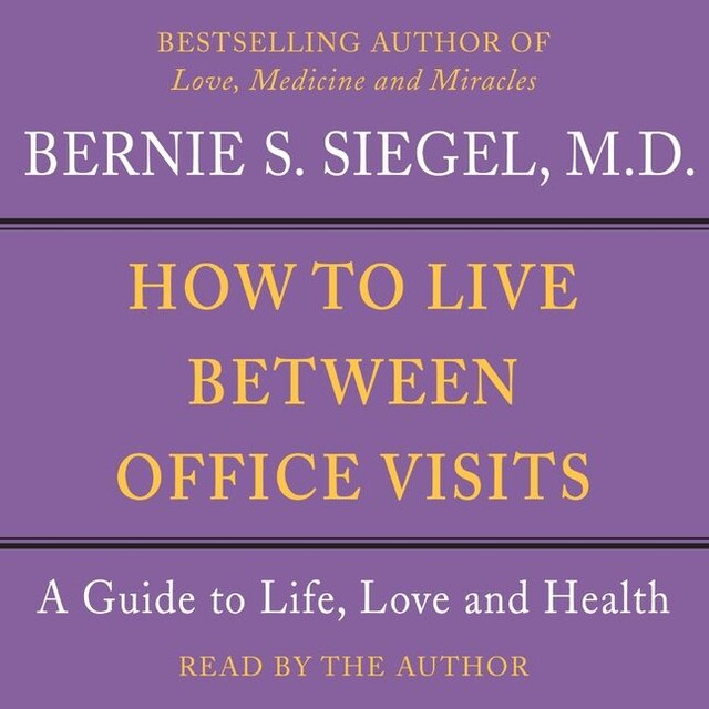 Book cover for How to Live Between Office Visits