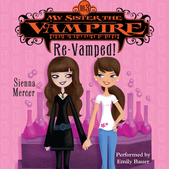 Bogomslag for My Sister the Vampire #3: Re-Vamped!