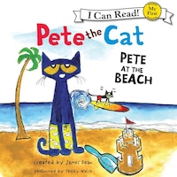 Pete the Cat: Pete at the Beach