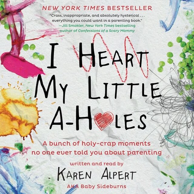 Book cover for I Heart My Little A-Holes