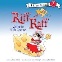 Riff Raff Sails the High Cheese