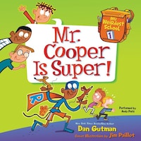 My Weirdest School #1: Mr. Cooper Is Super!