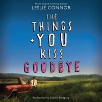 The Things You Kiss Goodbye
