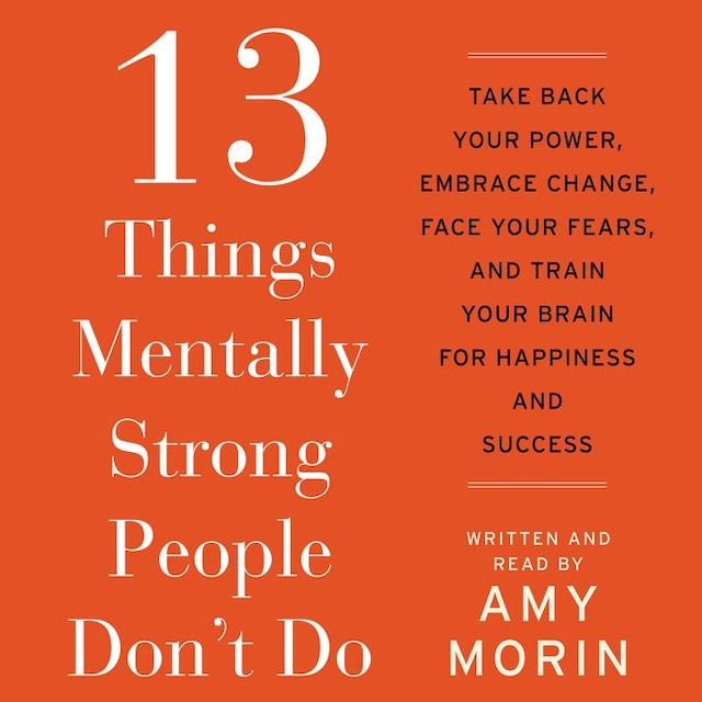 Book cover for 13 Things Mentally Strong People Don't Do