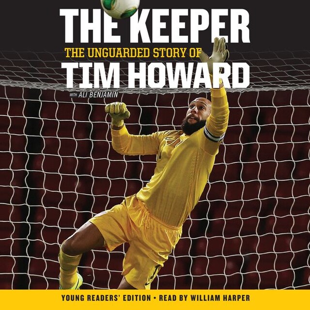 Boekomslag van The Keeper: The Unguarded Story of Tim Howard Young Readers' Edition UNA